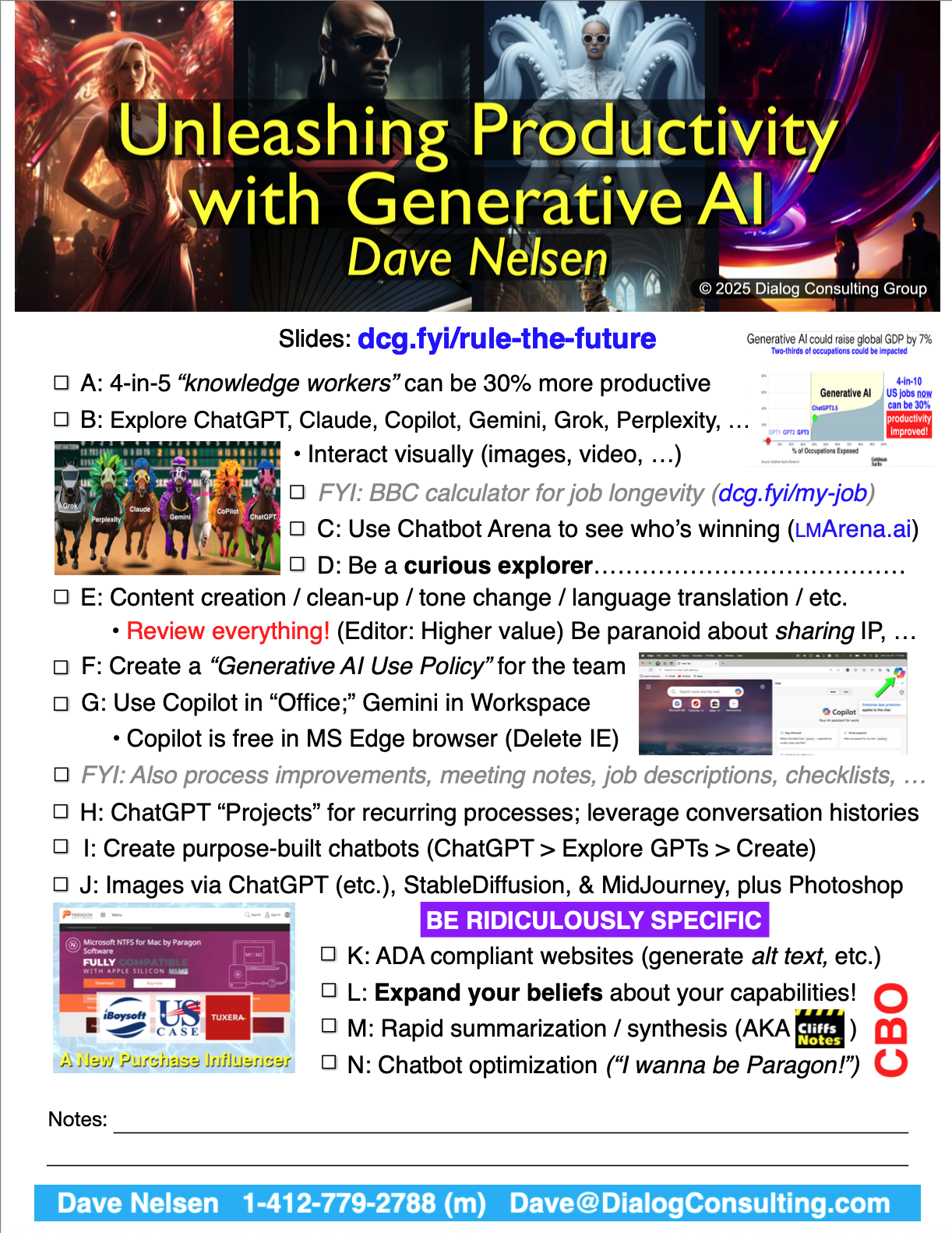 Dave Nelsen's Productivity with Gen AI Roadmap This is an outline of Shows the roadmap or table of contents for Dave Nelsen's "Productivity with Gen AI" session. Topics include "knowledge workers" can be 30% more productive, the 6 leading chatbots, interacting visually, chatbot arena, and various use cases starting with content creation.